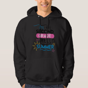 Bye Bye Second Grade Hallo Sommer letzten Tag sch Hoodie