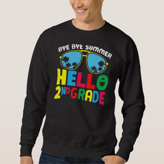 Bye Bye Summer Hello Second Grade Niedliche 2. Sweatshirt (Vorderseite)