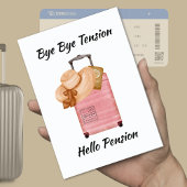 Bye Bye Tension Hello Pension Rentirement Travel Einladung