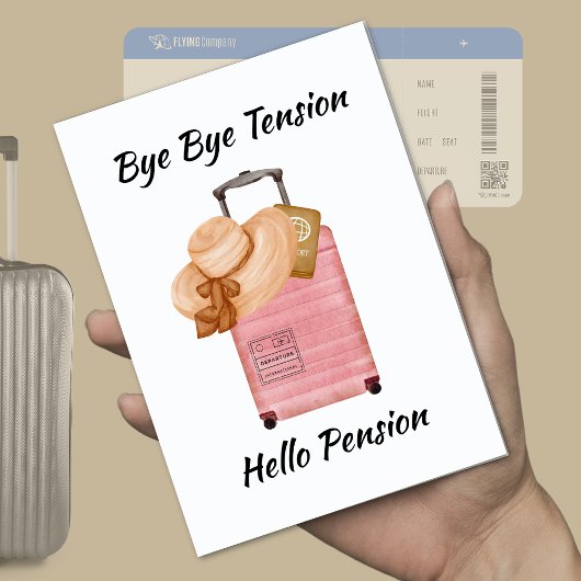 Bye Bye Tension Hello Pension Rentirement Travel Einladung