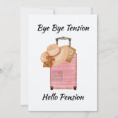 Bye Bye Tension Hello Pension Rentirement Travel Einladung (Vorderseite)