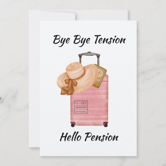 Bye Bye Tension Hello Pension Rentirement Travel Einladung (Vorderseite)