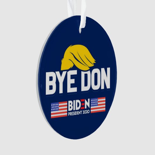 Bye Don BIDEN 2020 Präsident HARRIS Ornament (Vorderseite)
