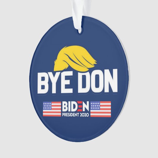 Bye Don BIDEN 2020 Präsident HARRIS Ornament (Vorderseite)