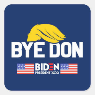 Bye Don BIDEN 2020 Präsident HARRIS Quadratischer Aufkleber