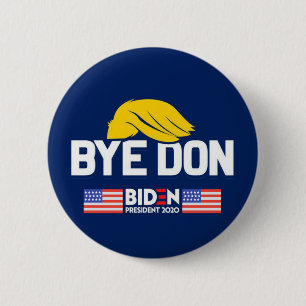 Bye Don BIDEN 2020 President HARRIS Button