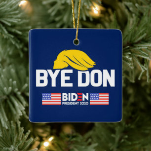 Bye Don BIDEN 2020 President HARRIS Keramikornament