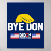 Bye Don BIDEN 2020 President HARRIS Poster (Vorne)