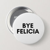 bye Felicia Button (Vorne & Hinten)