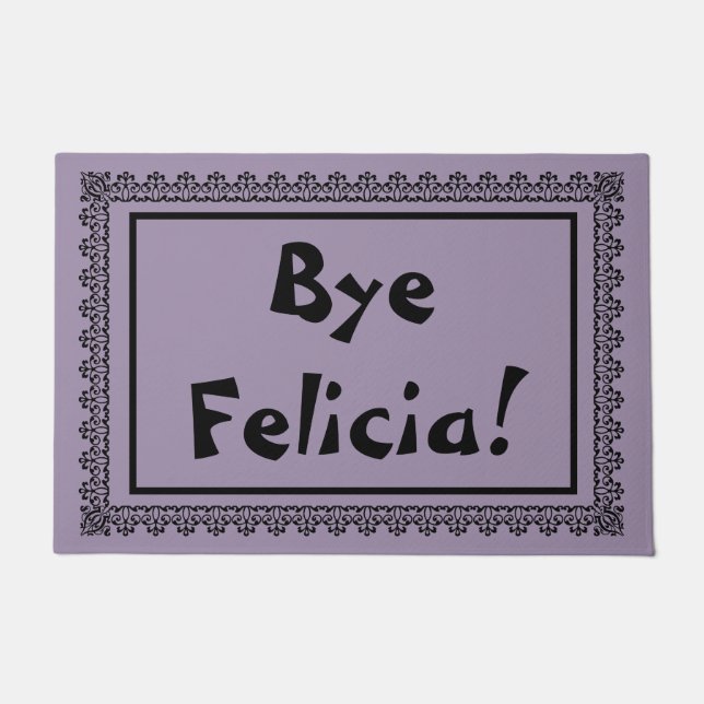 Bye Felicia Door Mat Fußmatte (Vorderseite)
