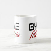 Bye Felicia Funny Kaffeetasse (Mittel)
