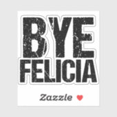 Bye Felicia Funny Meme Aufkleber (Blatt)