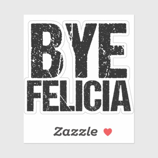 Bye Felicia Funny Meme Aufkleber (Blatt)