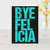 Bye Felicia Funny Meme Karte (Gelbe Blume)