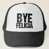 Bye Felicia Funny Meme Truckerkappe (Vorderseite)