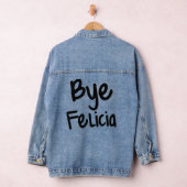 Bye Felicia Funny Sprichwort Jeansjacke (Hangar)