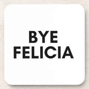 bye Felicia Getränkeuntersetzer