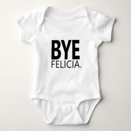 Bye Felicia Meme Funny Zitat Baby Strampler
