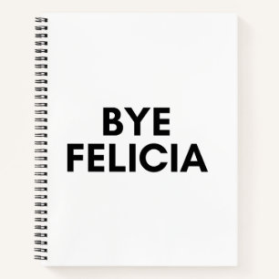 bye Felicia Notizblock