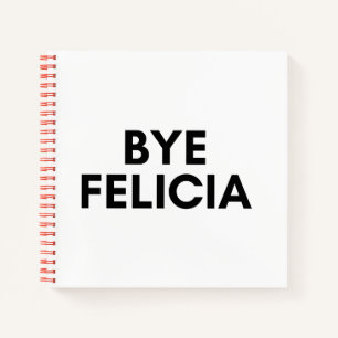 bye Felicia Notizblock