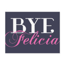 BYE Felicia Sassy Slang Spaß