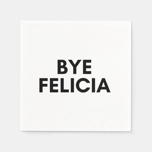 bye Felicia Serviette (Vorderseite)
