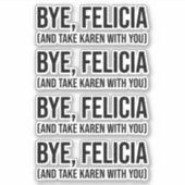 Bye, Felicia (und nehmen Karen mit dir) Aufkleber (Vorderseite)