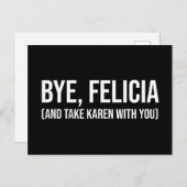 Bye, Felicia (und nehmen Karen mit dir) Postkarte (Vorne/Hinten)