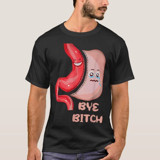 Bye Funny Gastric Sleeve Surgery Stomach T-Shirt (Vorderseite)