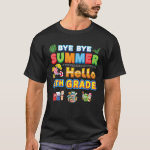 Bye Goodbye Summer Hello 4th Grade Zurück zur Schu T-Shirt