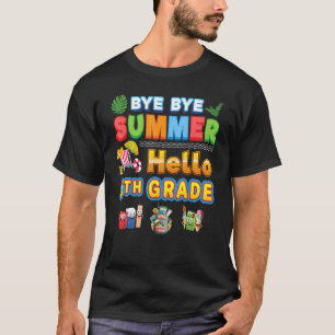 Bye Goodbye Summer Hello 5th Grade Zurück zur Schu T-Shirt