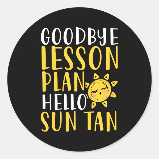 Bye Lesson Plan Hallo Sun Tan Runder Aufkleber (Vorderseite)