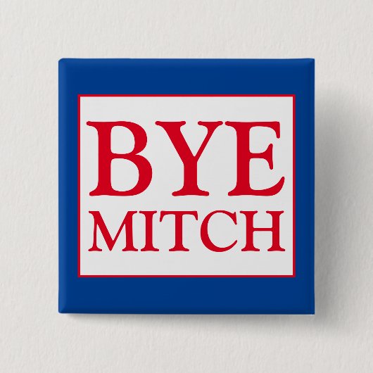 Bye Mitch McConnell Senat wählen Blaue Wahl Button (Vorderseite)