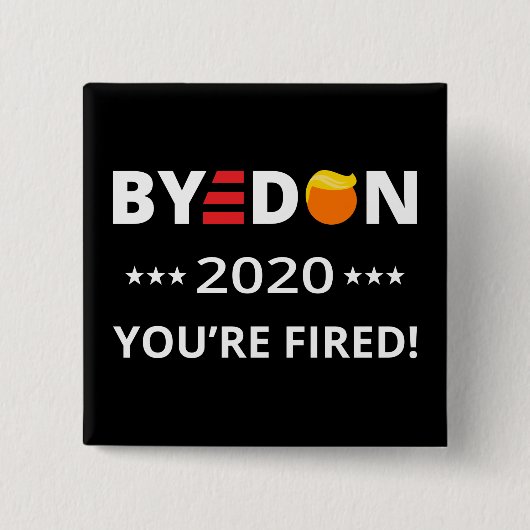 ByeDon 2020 Du bist gefangen! Funny Biden Harris A Button (Vorderseite)