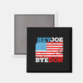 Byedon 2020 Flag - Bye Don Hey Joe Biden Support S Magnet (Vorderseite/Rückseite)