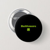 Byltimore Md Irish Pride Kleeblatt St Patricks Day Button (Vorne & Hinten)