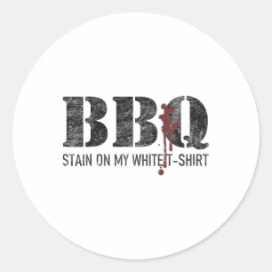 Byrbecue Stain auf meinem Weißen 2 Runder Aufkleber