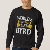 Byrd Surname Funny Team Familie Nachname World's B Sweatshirt (Vorderseite)