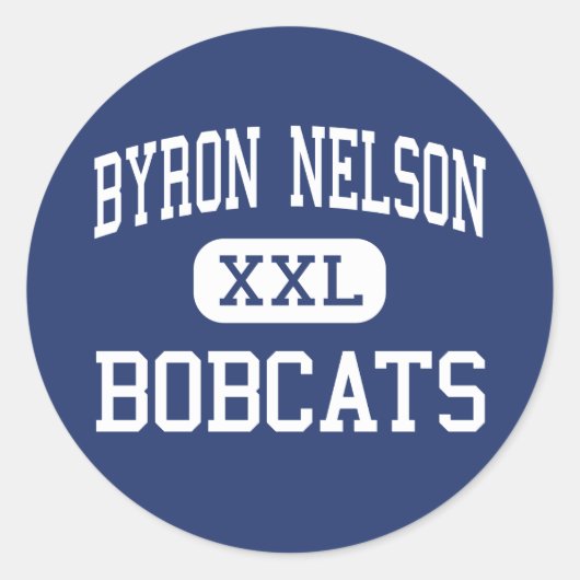 Byron Nelson - Bobcats - High - Trophy Club Texas Runder Aufkleber (Vorderseite)