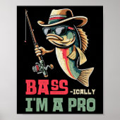 Byss-ically I Am A Pro Funny Fishing Lovers Poster (Vorne)