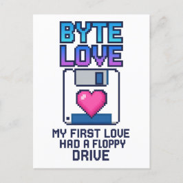 Byte Love: My first love had a floppy drive Postkarte