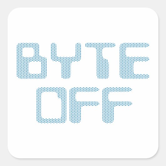 Byte off quadratischer aufkleber (Vorderseite)