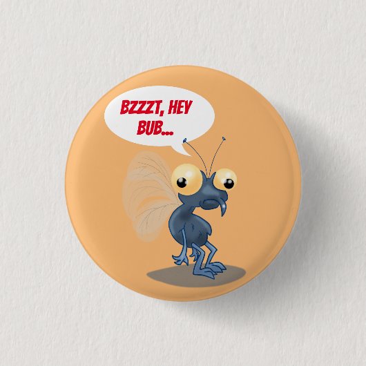 Bzzt, Hey Bub! Cartoon Fly Button (Vorderseite)