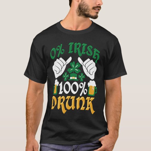 C 0 Irish 100 Drunk St Patrick's Day T-Shirt (Vorderseite)