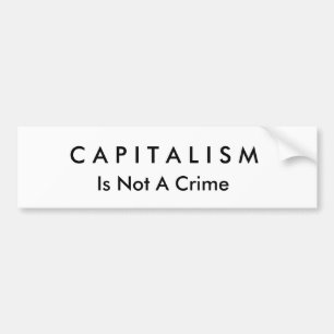 C A P I T A L I S M, ist nicht ein Verbrechen Autoaufkleber
