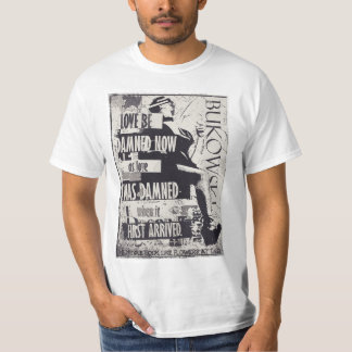 C. Bukowski Quote T-Shirt