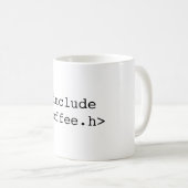 C/C++ Programmierer-Tasse ("#include <coffee.h>") Kaffeetasse (VorderseiteRechts)