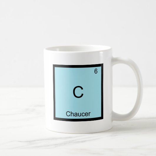 C - Chaucer Funny Chemistry Element Symbol T - Shi Kaffeetasse (Rechts)