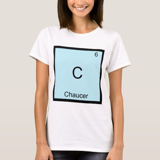 C - Chaucer Funny Chemistry Element Symbol T - Shi T-Shirt (Vorderseite)