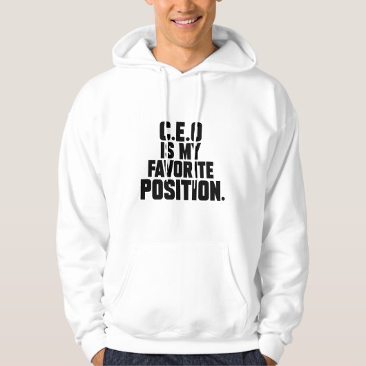 C.E.O. ist meine Lieblingsposition Hoodie (Vorderseite)